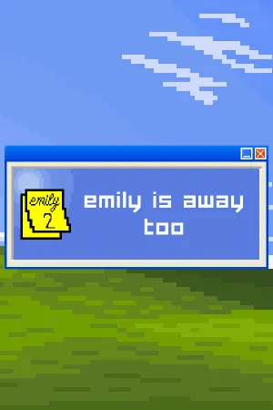 Emily is Away Too
