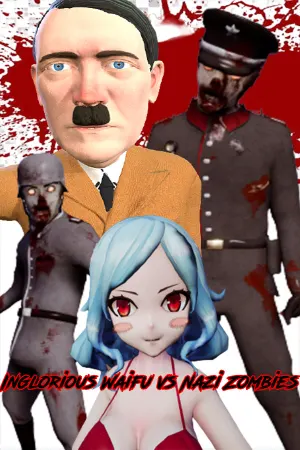 Inglorious Waifu VS Nazi Zombies
