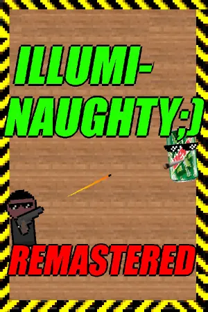 ILLUMI-NAUGHTY ;) - Remastered