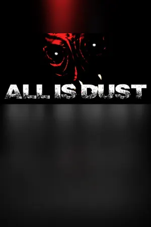 All Is Dust