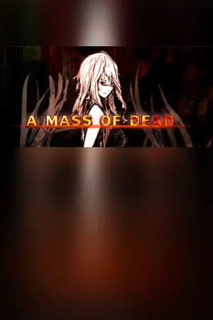 A Mass of Dead