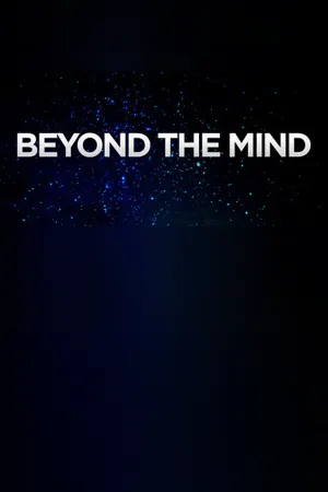 Beyond the Mind