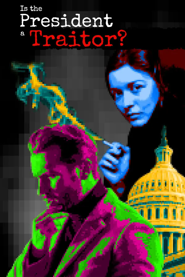 Is the President a Traitor? — обложка