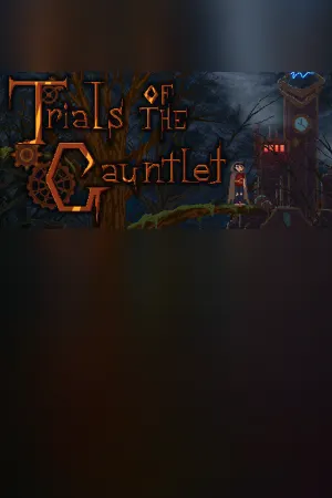 Trials of the Gauntlet