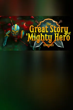 The Great Story of a Mighty Hero - Remastered