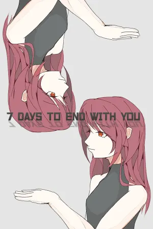 7 Days to End with You