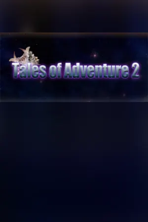 Tales of Adventure 2
