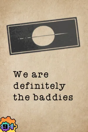 We are definitely the baddies