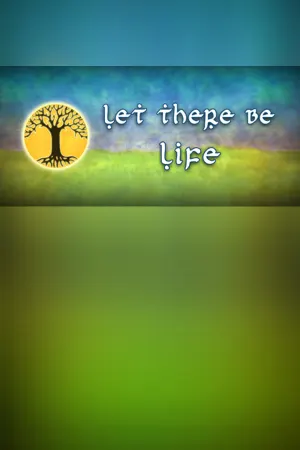 Let There Be Life