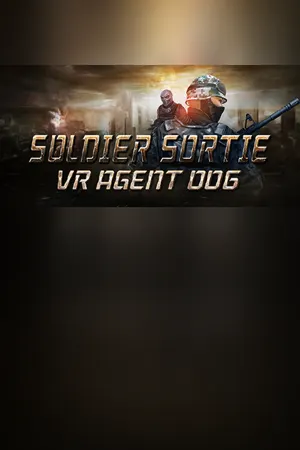 Soldier Sortie :VR Agent 006