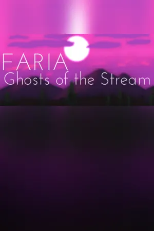 FARIA: Ghosts of the Stream