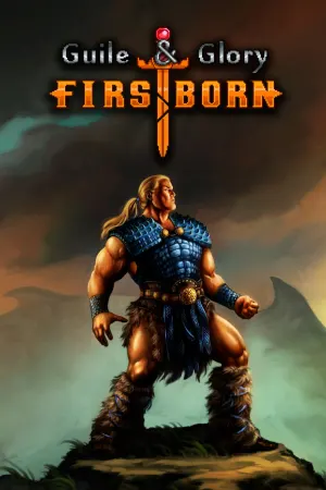 Guile & Glory: Firstborn