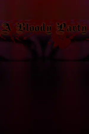 A Bloody Party