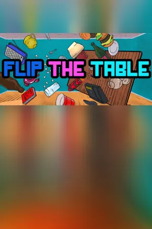 Flip the Table