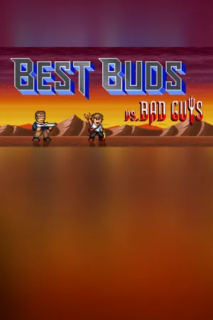 Best Buds vs Bad Guys