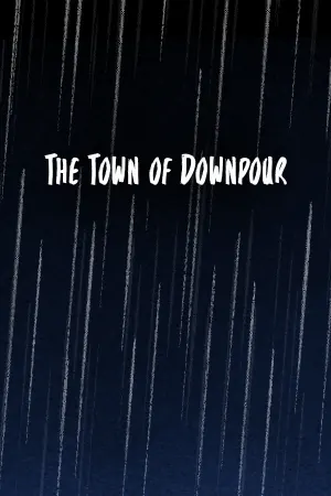 The Town of Downpour