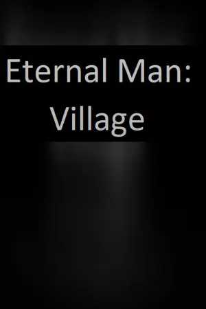 Eternal Man: Village