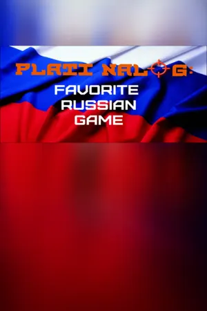 PLATI NALOG: Favorite Russian Game