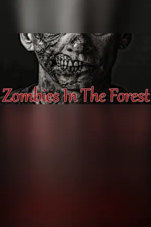 Zombies In The Forest