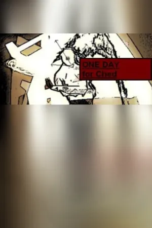 ONE DAY for Ched