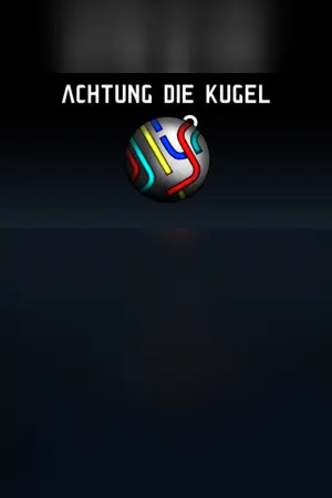 Achtung die Kugel!
