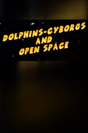 Dolphins-cyborgs and open space