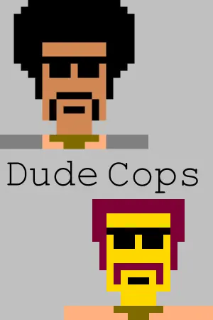 Dude Cops