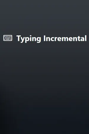 Typing Incremental