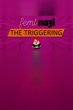 FEMINAZI: The Triggering