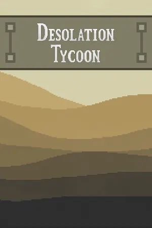 Desolation Tycoon