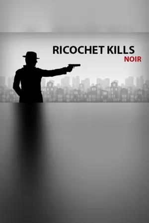 Ricochet Kills: Noir