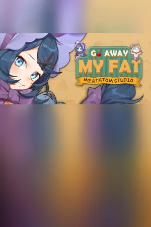Go Away My Fat