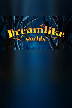 Dreamlike Worlds