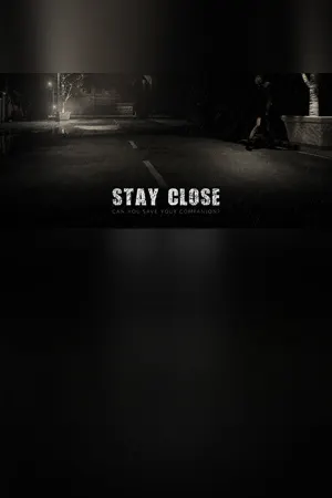 Stay Close