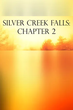 Silver Creek Falls: Chapter 2