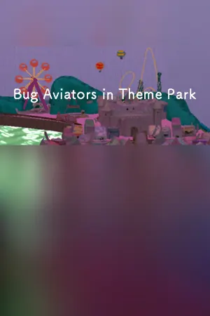 Bug Aviators in Theme Park