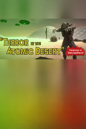 Terror In The Atomic Desert