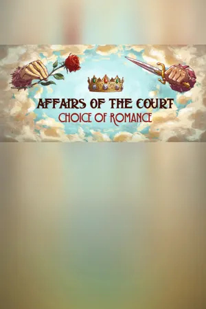 Affairs of the Court: Choice of Romance