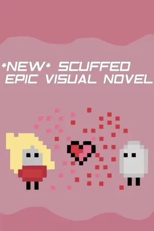 *NEW* SCUFFED EPIC VISUAL NOVEL