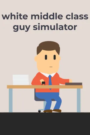 White Middle Class Guy Simulator