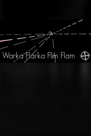 Warka Flarka Flim Flam