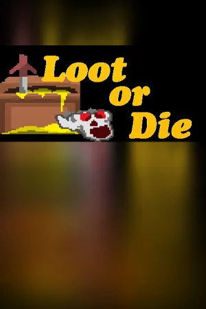 Loot or Die