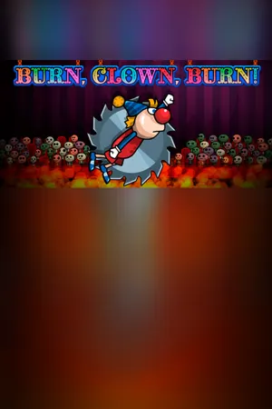 Burn, Clown, Burn!