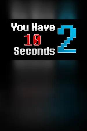 You Have 10 Seconds 2