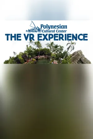 The Polynesian Cultural Center VR Experience