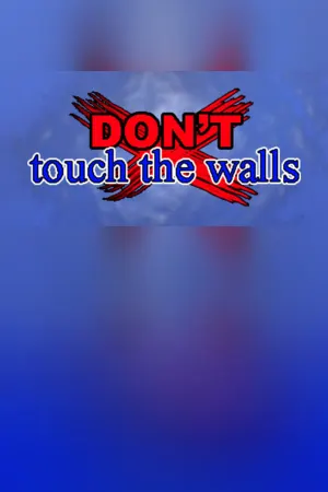 DON'T touch the walls