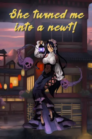 She turned me into a newt!
