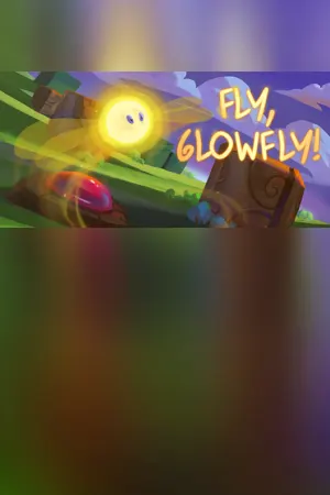Fly, Glowfly!