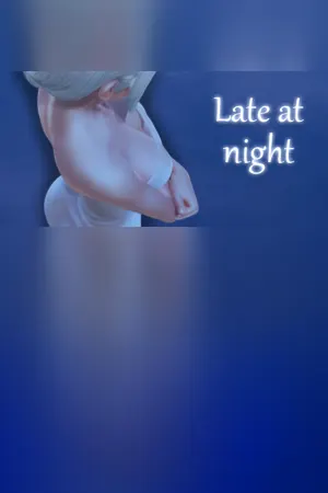 Late at night