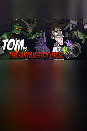 Tom vs. The Armies of Hell